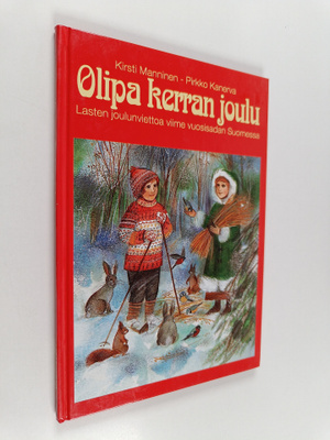Kirsti Manninen ym. : Olipa kerran joulu : lasten joulunv...