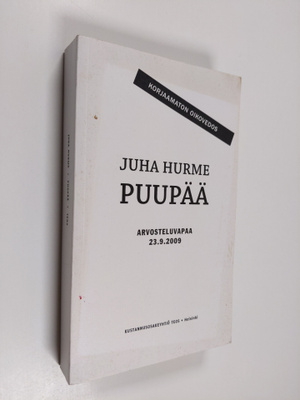 Juha Hurme : Puupää (korjaamaton oikovedos)