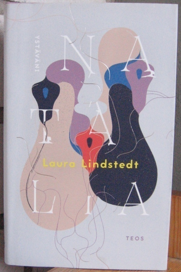 Laura Lindstedt: Ystäväni Natalia, Teos 2019. 1p. 220 s.