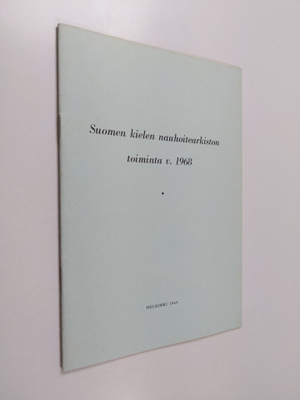 Suomen kielen nauhoitearkiston toiminta vuonna 1968