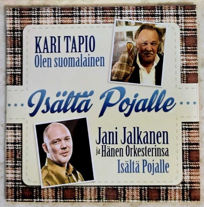 KARI TAPIO • JANI JALKANEN: Isältä pojalle – UUSI - CDS 2012