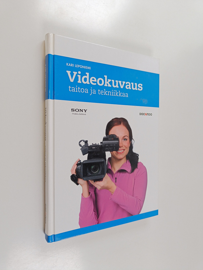 Kari Leponiemi : Videokuvaus - taitoa ja tekniikkaa