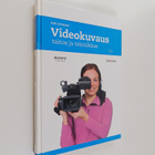 Kari Leponiemi : Videokuvaus - taitoa ja tekniikkaa - pikkukuva 1