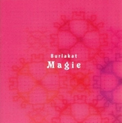 Burlakat - Magie (CD)
