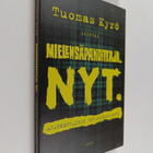 Tuomas Kyrö : Mielensäpahoittaja. Nyt. : ajankohtainen yh... - pikkukuva 1