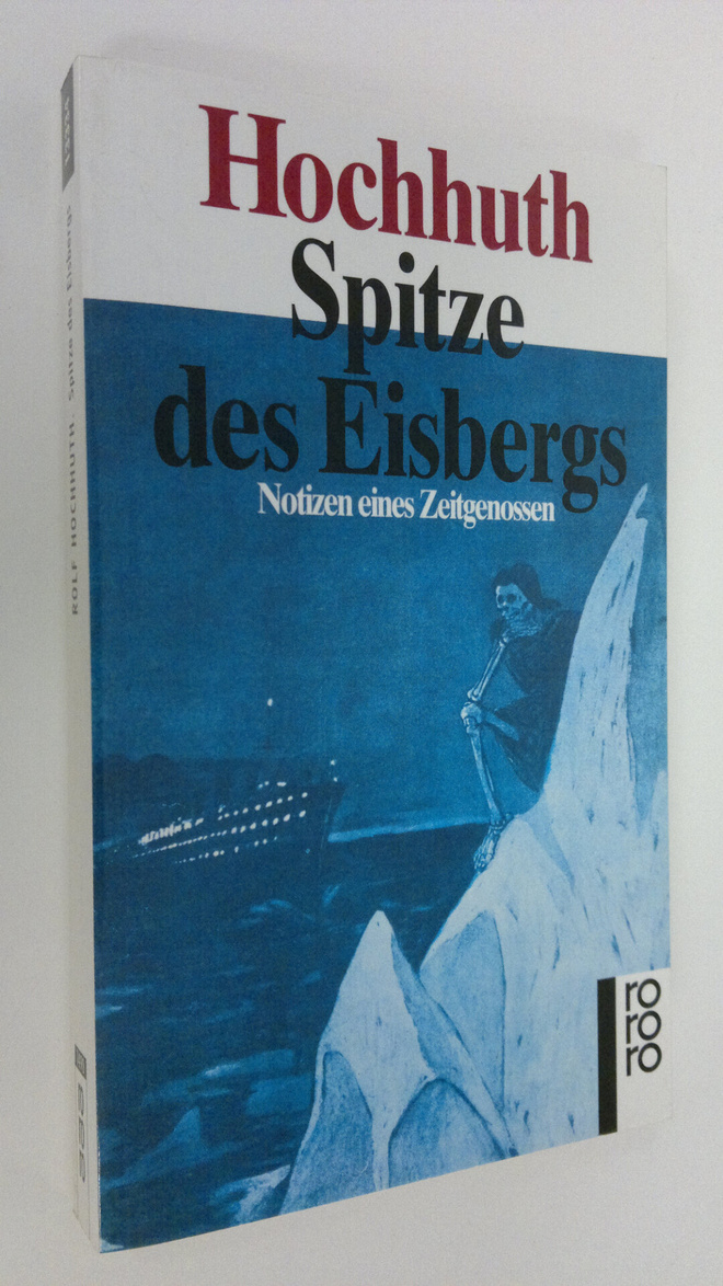 Rolf Hochhuth : Spitze des Eisbergs