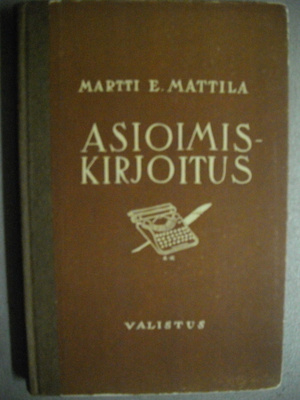 Martti E.Mattila: Asioimiskirjoitus (19.3)