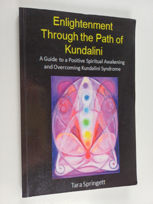 Tara Springett : Enlightenment Through the Path of Kundalini