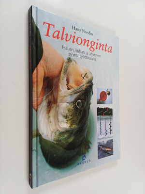 Hans Nordin : Talvionginta : hauen, kuhan ja ahvenen pyyn...