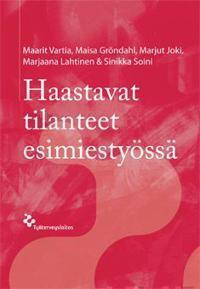 Maarit Vartia: Haastavat tilanteet esimiestyössä