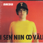 Aksu - Ei Sen Niin Oo Väliä (CD, Single) - pikkukuva 1