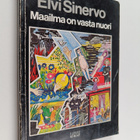 Elvi Sinervo : Maailma on vasta nuori (Uppotukki) ; Touko... - pikkukuva 1