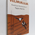 Tapio (toim.) Horila : Velmuiluja : kaskuja Somerolta 2 - pikkukuva 1