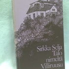 Talo nimeltä Villiruusu - Sirkka Selja 1.p - pikkukuva 1