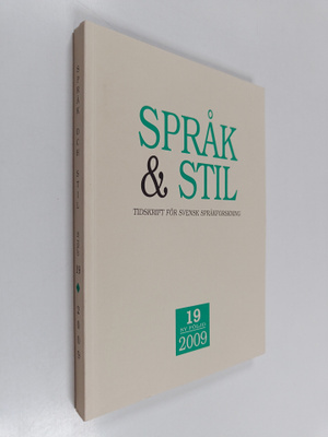 Språk & Stil - Tidskrift för svensk språkforskning 19/2009