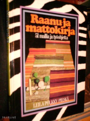 Pölkky-Pieskä: RAANU- JA MATTOKIRJA (1p.1980) Sis.postikulut