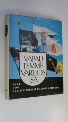 Julius ym. (Toim.) Lagus : Vapautemme vartiossa : Kuvateo...