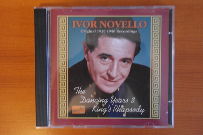 Ivor Novello:The Dancing Years & King`s Rhapsody CD.