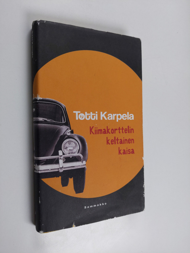 Totti Karpela : Kiimakorttelin keltainen kaisa