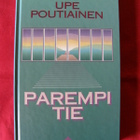 Poutiainen, Upe : Parempi tie - pikkukuva 1