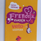 Cathy Hopkins : Frendejä, kundeja & vetovoimaa - pikkukuva 1