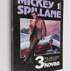 Mickey Spillane : Kolme kovaa - pikkukuva 1