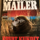 NORMAN MAILER: KOVAT KUNDIT EIVÄT TANSSI - pikkukuva 1