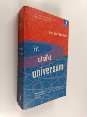 Brian Greene : Ett utsökt universum - supersträngar, dold...