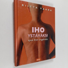 Riitta Vaara : Iho ystäväksi : apua ihon ongelmiin - pikkukuva 1