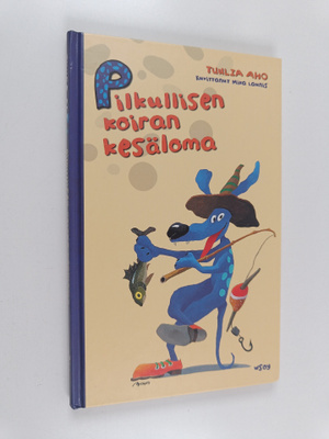 Tuulia Aho : Pilkullisen koiran kesäloma