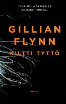 Gillian Flynn - Kiltti tyttö