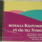 Matkalla Kaupunkiin • På Väg Till Staden CD - pikkukuva 1