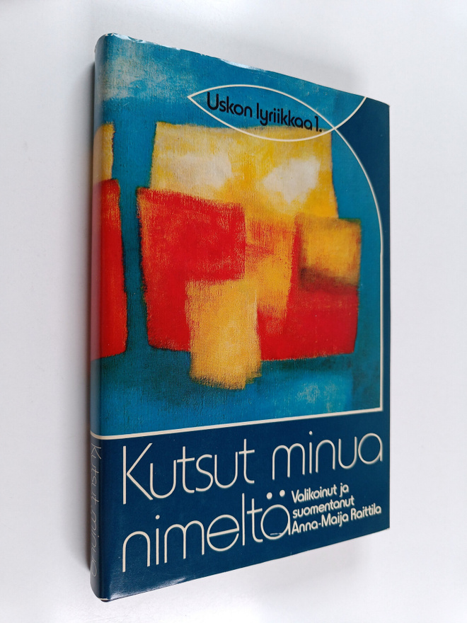 Anna-Maija (valik. ja suom.) Raittila : Kutsut minua nime...