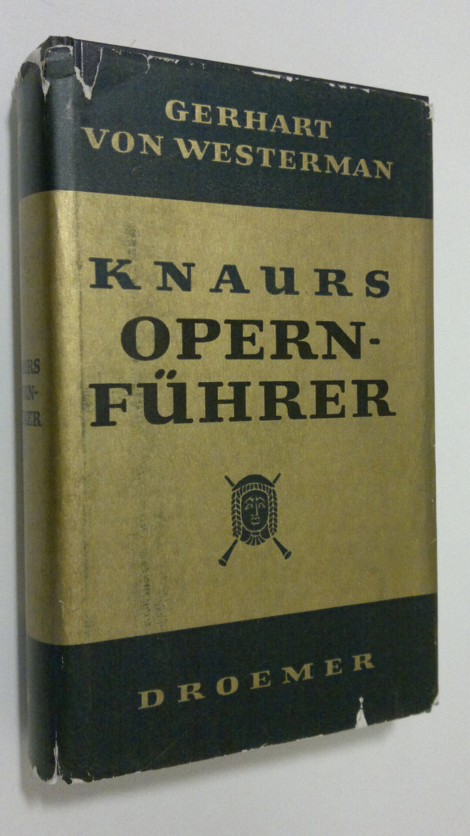 Gerhart von Westerman : Knaurs opernfuhrer : eine geschic...