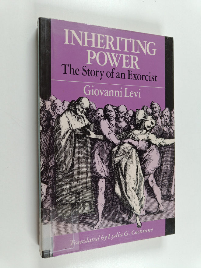Giovanni Levi : Inheriting power : the story of an exorcist