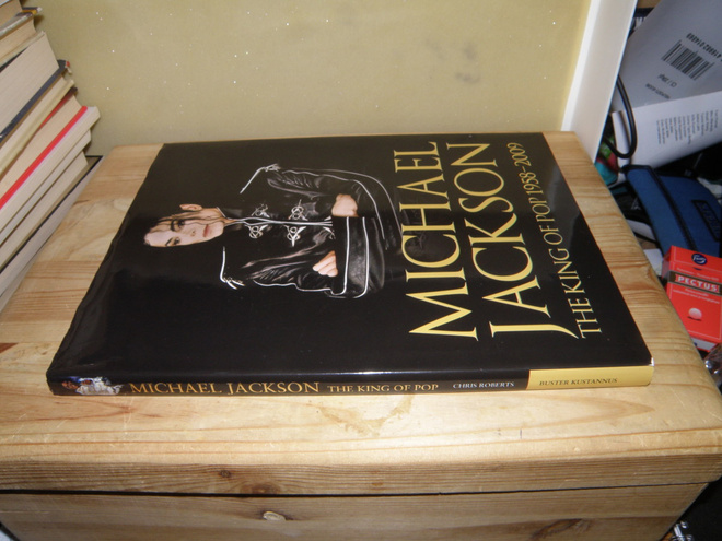 Chris Roberts Michael Jackson the king of pop 1958-2009