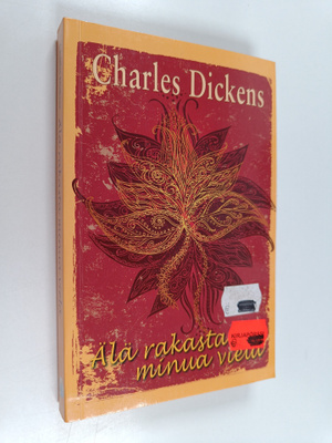 Charles Dickens : Älä rakasta minua vielä