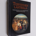 Terveyden lähteillä : länsimaisten terveyskäsitysten kult... - pikkukuva 1