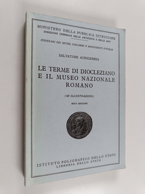 Roberto Paribeni : Le terme di Diocleziano e il Museo Naz...