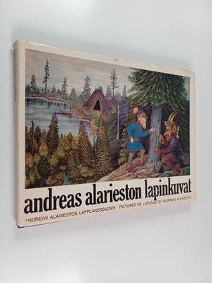 Andreas Alariesto : Andreas Alarieston lapinkuvat = Andre...