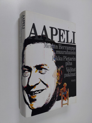 Aapeli : Meidän herramme muurahaisia ; Pikku Pietarin pih...