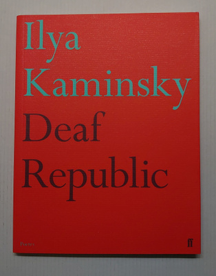 Ilya Kaminsky - Deaf Republic