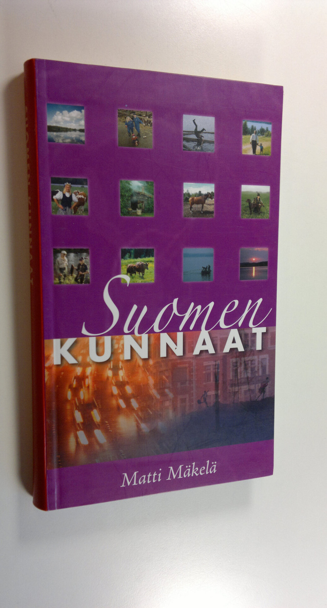 Matti Mäkelä : Suomen kunnaat : pamfletti muistojen maan ...