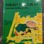 Gunilla Bergström: Mikko Mallikas rakentaa helikopterin - pikkukuva 1