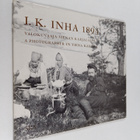 I.K. Inha 1894 : valokuvaaja Vienan Karjalassa = a photog... - pikkukuva 1