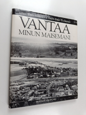 Timo Simpanen : Vantaa : minun maisemani
