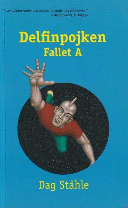 Dag Ståhle: Delfinpojken, fallet A