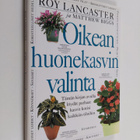 Roy Lancaster : Oikean huonekasvin valinta - pikkukuva 1