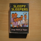 SLEEPY SLEEPERS-SINGS MATTI JA TEPPO (c-kasetti) - pikkukuva 1