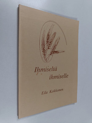 Eila Kokkonen : Ihmiseltä ihmiselle